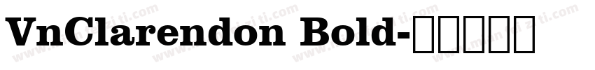 VnClarendon Bold字体转换
